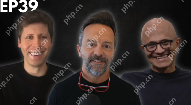 微软纳德拉与OpenAI奥特曼世纪对谈:揭秘合作细节,曝光AI未来路线 - php中文网