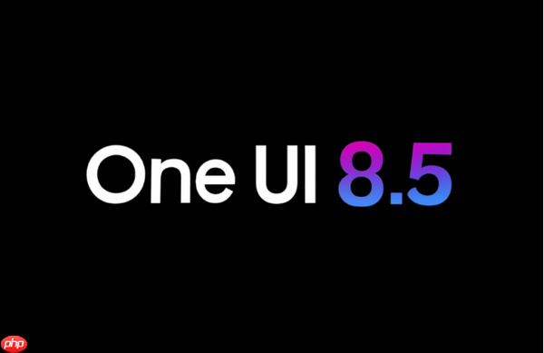 三星将推出One UI 8.5：基于Android 16 支持多款旧机型