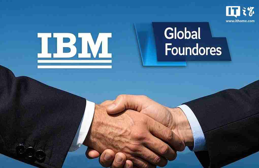 IBM、格芯化干戈为玉帛,达成和解、将共谋半导体未来发展