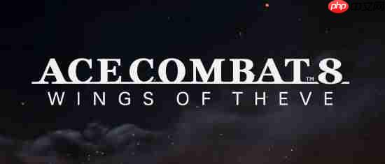 《皇牌空战8:希孚之翼》预告片首曝!超爽空战激情拉满